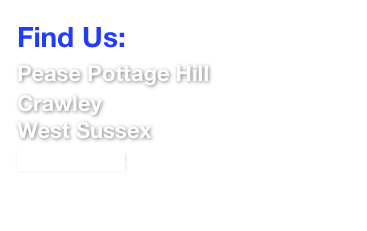 Find Us:
Pease Pottage Hill
Crawley
West Sussex
RH11 9BQ